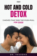 Hot and Cold Detox - 3 Moves That End The Push-Pull
